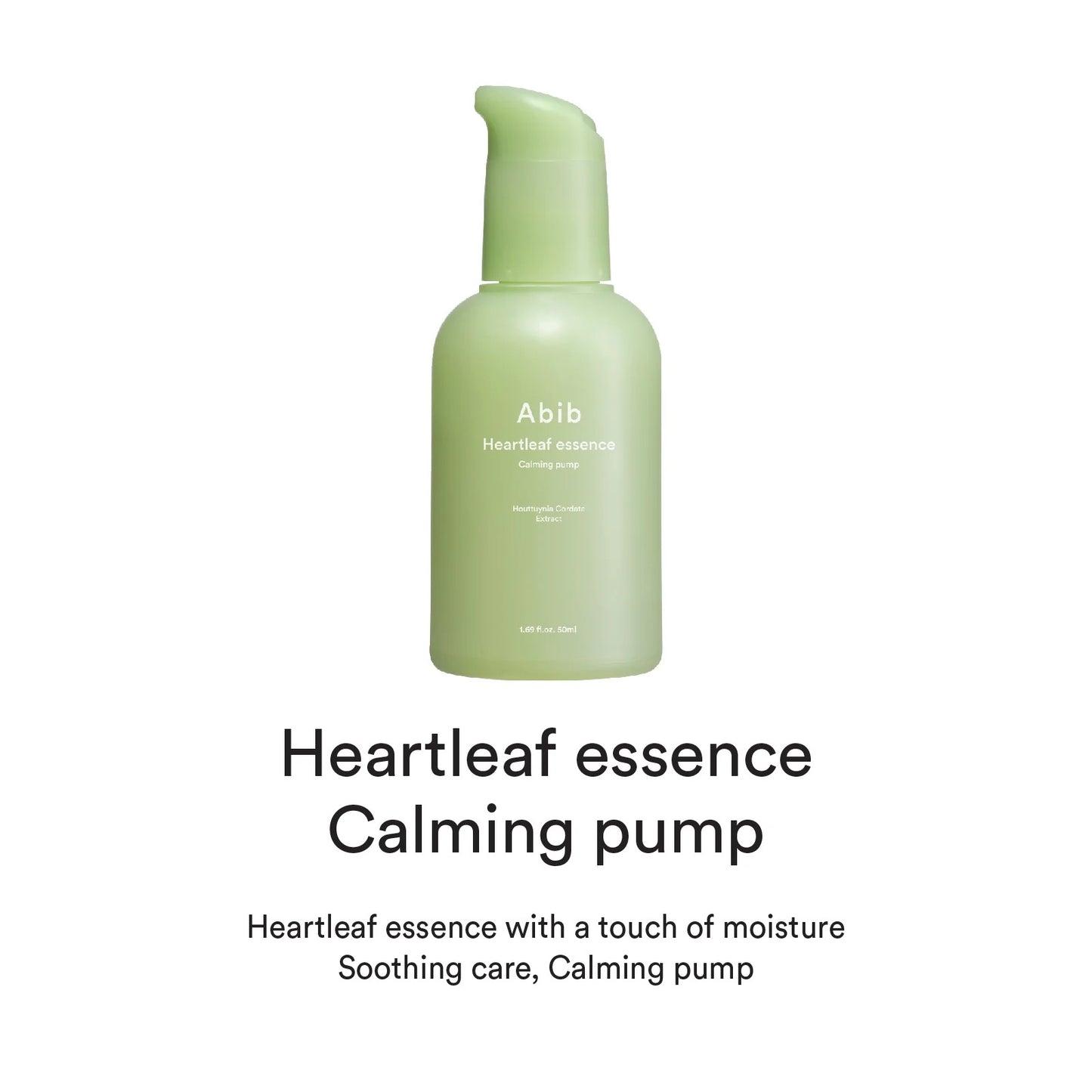 Abib Heartleaf Essence Calming Pump – a lightweight, soothing essence infused with Heartleaf extract, designed to reduce redness, hydrate, and strengthen the skin barrier.