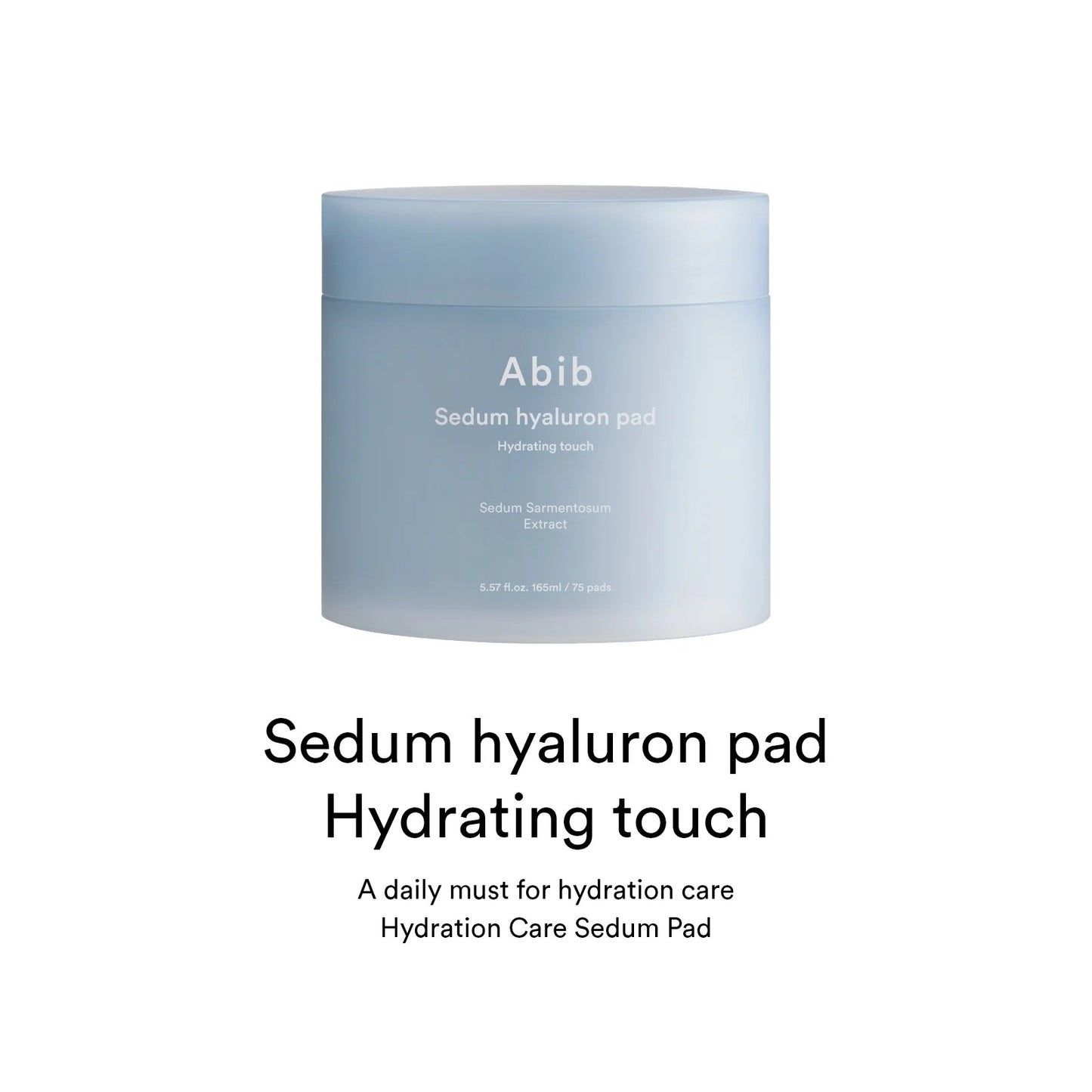 Abib Sedum Hyaluron Pad Hydrating Touch – moisturizing toner pads infused with Sedum extract and Hyaluronic Acid, designed to deeply hydrate, plump, and refresh dry skin.